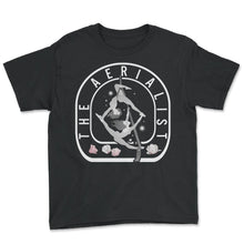 Load image into Gallery viewer, Aerialists Circus Shirt, The Aerialist Tee, Flying Acrobat Aerial - Youth Tee - Black
