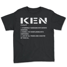 Load image into Gallery viewer, Customized Shirt, Ken Noun Definition Tee, Best Custom Name Birthday - Youth Tee - Black