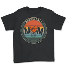 Load image into Gallery viewer, Basketball Shirt, Basketball Mom Vintage, Basketball Lover Tees, Gift - Youth Tee - Black