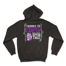 Load image into Gallery viewer, Pancreatic Cancer Shirt, Thanks To Pancreatic Cancer Can Funny Tee, - Hoodie - Black