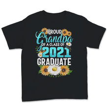 Load image into Gallery viewer, Family of Graduate Matching Shirts Proud Grandpa Of A Class of 2021