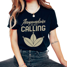 Load image into Gallery viewer, Acupuncture Shirt, Acupuncture Is My Calling Tee, Needle Therapist, - Unisex T-Shirt - Black