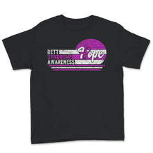 Load image into Gallery viewer, Rett Syndrome Awareness Shirt, Hope, Rett Syndrome Warrior Support,