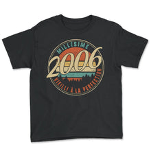 Load image into Gallery viewer, Millésime 2006 Vieilli À La Perfection Humour T Shirt copy - Youth Tee - Black