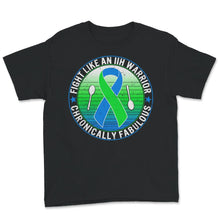 Load image into Gallery viewer, Fight Like An IIH Warrior, Chronically Fabulous, IIH Awareness,