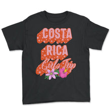 Load image into Gallery viewer, Costa Rica Shirt, Girls Trip Tee, Women's Gift 2022 Weekend Getaway - Youth Tee - Black
