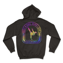 Load image into Gallery viewer, Karate Shirt, Just A Girl Who Loves Taekwondo Tee, Fighter Karate - Hoodie - Black