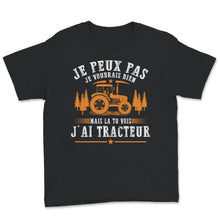 Load image into Gallery viewer, Fermier agriculteur Tee Shirt Pour Hommes T-shirt Je Peux Pas J'ai