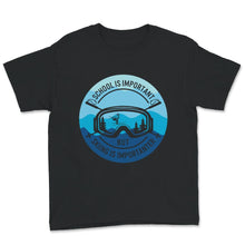 Load image into Gallery viewer, School Is Important But Skiing Is Importanter Shirt, Skiing Lover