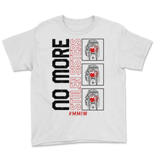 Load image into Gallery viewer, Native American Shirt, No More Stolen Sisters Tee, Stop MMIW Missing - Youth Tee - White