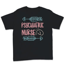 Load image into Gallery viewer, Psychiatric Nurse Shirt Hippie Cute RN Mental Health Nursing School