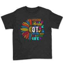 Load image into Gallery viewer, Occupational Therapy Shirt, Building Skills For Better Life, - Youth Tee - Black