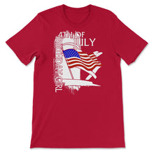Load image into Gallery viewer, 4th Of July Shirt, Birthday Girl Tee USA Flag Independence Day - Unisex T-Shirt - Red