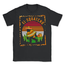 Load image into Gallery viewer, Cinco De Mayo Shirt, El-Squatcho Bigfoot Sasquatch Down To Fiesta, - Unisex T-Shirt - Black