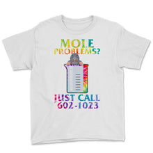 Load image into Gallery viewer, Mole Day Beaker Cute Mole Rat Problems Just Call Avogadro's Number - Youth Tee - White