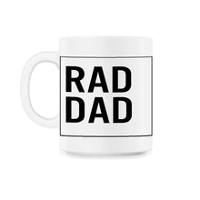Load image into Gallery viewer, Father Shirt, Rad Dad Tee, Protector Provider Disciplinarian, - 11oz Mug - White