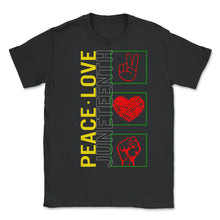 Load image into Gallery viewer, Juneteenth 1865 Shirt, Peace Love Juneteenth African American, Afro - Unisex T-Shirt - Black