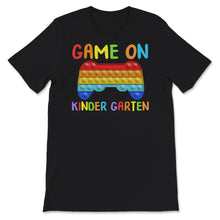 Load image into Gallery viewer, Back To School Shirt, Game On Kindergarten, Game Controller Popping