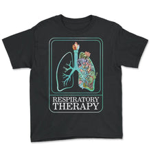 Load image into Gallery viewer, Respiratory Therapist Shirt, Respiratory Therapy Tee, Gift Ideas For - Youth Tee - Black