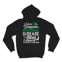 Load image into Gallery viewer, MitochondriaI Love Someone With Mitochondrial Disease To The Moon &