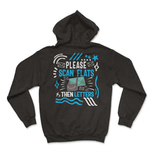 Load image into Gallery viewer, Mailman Shirt, Please Scan Flats Then Letters Tee, Funny Mail Carrier - Hoodie - Black