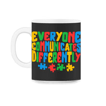 Load image into Gallery viewer, Everyone Communicates Differently Shirt, Puzzle Piece Special - 11oz Mug - Black on White