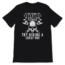 Load image into Gallery viewer, Funny Plumber Shirt, Pipefitters Steamfitters Tshirt, Fathers Day