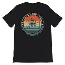 Load image into Gallery viewer, This Is How I Roll Shirt, Physics Science Lovers Tee, Physics Major,