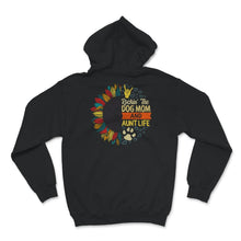 Load image into Gallery viewer, Dog Mom Aunt Life Shirt, Rockin' The Dog Mom And Aunt Life, Dog Mom,