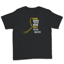 Load image into Gallery viewer, Sarcoma Messed With The Wrong Family Shirt, Sarcoma Bone Cancer