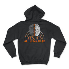 Load image into Gallery viewer, MS Awareness Shirt, Yes, It's All In My Head Multiple Sclerosis Month - Hoodie - Black
