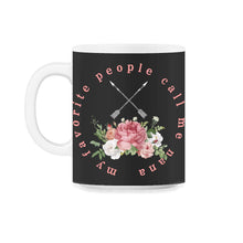 Load image into Gallery viewer, Nana Shirt, My Favorite People Call Me Nana, Cross Arrow Mother's Day - 11oz Mug - Black on White