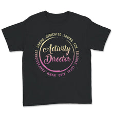 Load image into Gallery viewer, Activity Director Shirt, Activity Professionals Week, Director