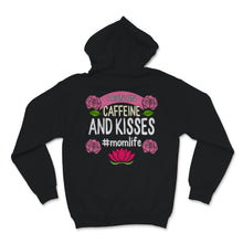Load image into Gallery viewer, I Run On Caffeine And Kisses Mom life Shirt Mama Birthday Mothers Day