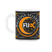 Load image into Gallery viewer, MS Awareness Shirt, Fuck Multiple Sclerosis Tee, Awareness Month - 11oz Mug - Black on White