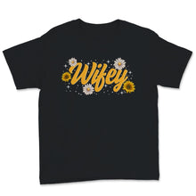 Load image into Gallery viewer, Wifey and Hubby Shirt Valentines Day Mr and Mrs Sunflower Just