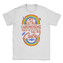 Load image into Gallery viewer, World Down Syndrome Day, Extra Chromosome Extra Cute, Trisomy 21, - Unisex T-Shirt - White