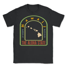 Load image into Gallery viewer, Hawaii The Aloha State, Hawaii State Map Vintage Retro, Hawaii Travel - Unisex T-Shirt - Black