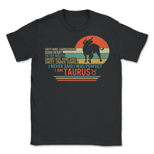 Load image into Gallery viewer, Zodiac Sign Shirt, I Am A Taurus Zodiac Sign Tee, Horoscope Astrology - Unisex T-Shirt - Black