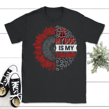 Load image into Gallery viewer, My Dog Is My Valentine Shirt, Dog Paw Print Gift, Valentines Day Tee,