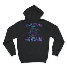 Load image into Gallery viewer, Invest In Tennis Balls, They Have A High Rate Of Return Shirt,