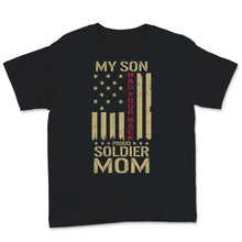 Load image into Gallery viewer, Proud Soldier Mom Shirt My Son Has Your Back USA American Flag