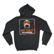 Load image into Gallery viewer, MS Awareness Shirt, Not Today MS Warrior Messy Bun Tee, Awareness - Hoodie - Black