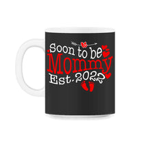Load image into Gallery viewer, Pregnancy Shirt, Soon To Be Mommy EST. 2022 Tee, Pregnant Wife Gift, - 11oz Mug - Black on White