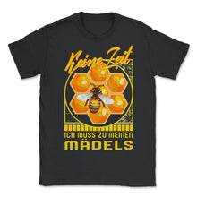 Load image into Gallery viewer, Keine ZeitIch Muss Zu Meinen Madels Shirt, Lustiges - Unisex T-Shirt - Black
