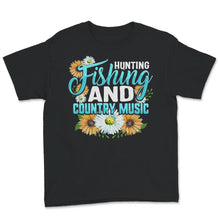 Load image into Gallery viewer, Hunting Fishing And Country Music Shirt, Country Boy Gift, Country