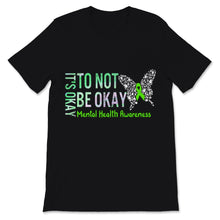 Load image into Gallery viewer, Mental Health Awareness Shirt It's Okay Not To Be Okay Green Ribbon
