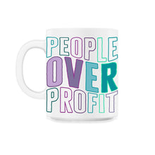 Load image into Gallery viewer, Socialist Shirt, People Over Profit Tee, Socialist Gift Ideas, - 11oz Mug - White