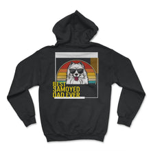 Load image into Gallery viewer, Best Samoyed Dad Ever T Shirt - Hoodie - Black