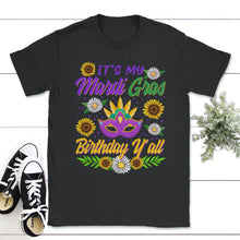 Load image into Gallery viewer, Mardi Gras Birthday Y'All Shirt, Adult Mardi Gras Tee, New Orleans - Unisex T-Shirt - Black